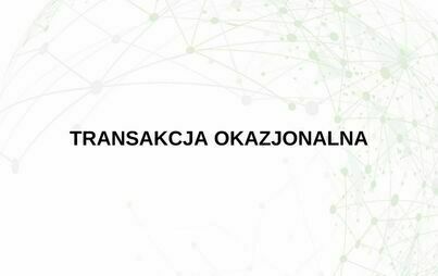 Zdjęcie do Transakcja okazjonalna